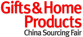 China Sourcing Fair: Gifts & Home Products